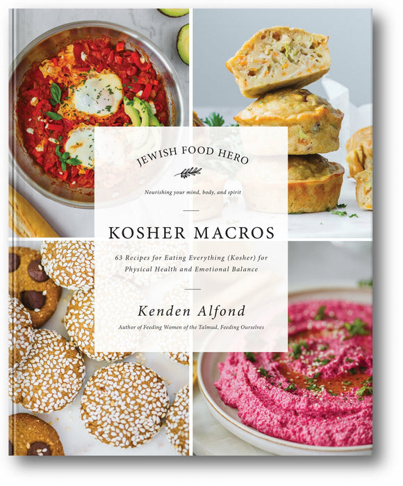 Kosher Macros: 63 Recipes for Eating Everything (Kosher) for Physical Health and Emotional Balance book cover