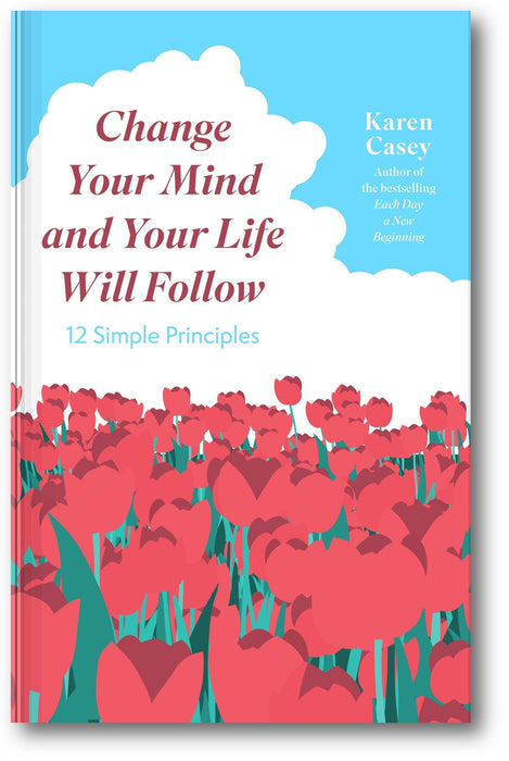 Change Your Mind and Your Life Will Follow: 12 Simple Principles book cover