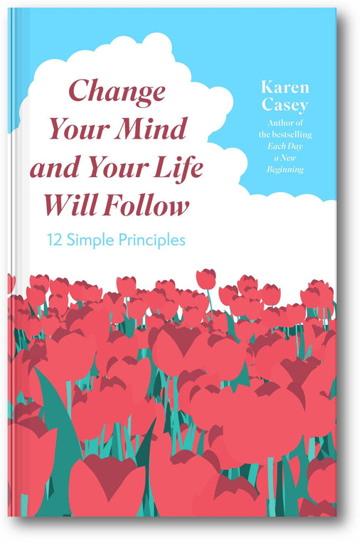Change Your Mind and Your Life Will Follow: 12 Simple Principles book cover