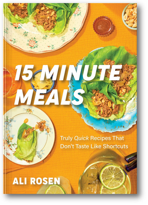 15 Minute Meals: Truly Quick Recipes that Don’t Taste like Shortcuts (Quick & Easy Cooking Methods, Fast Meals, No-Prep Vegetables) book cover
