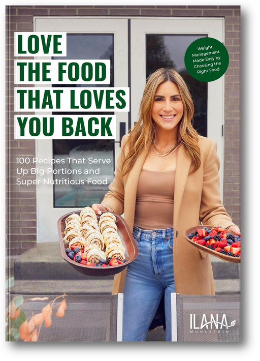 Love the Food that Loves You Back: 100 Recipes That Serve Up Big Portions and Super Nutritious Food book cover