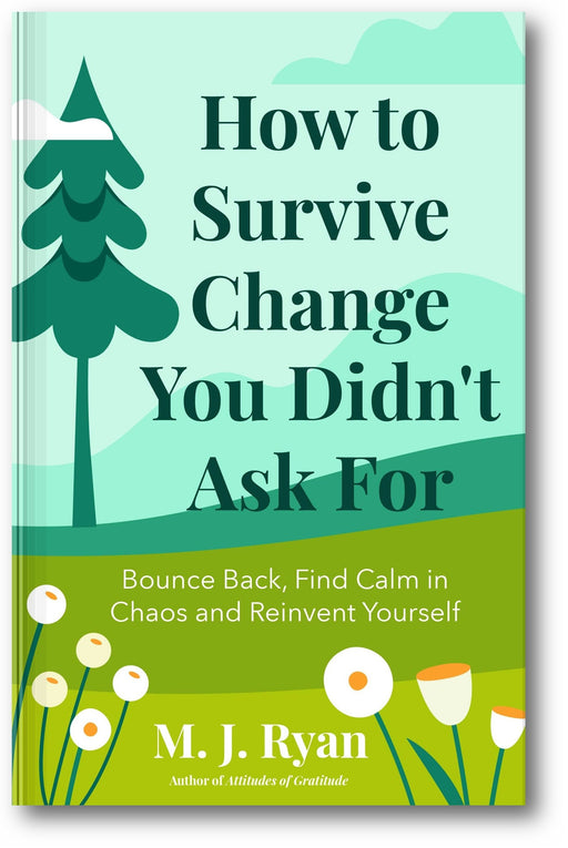 How to Survive Change You Didn't Ask For: Bounce Back, Find Calm in Chaos and Reinvent Yourself book cover