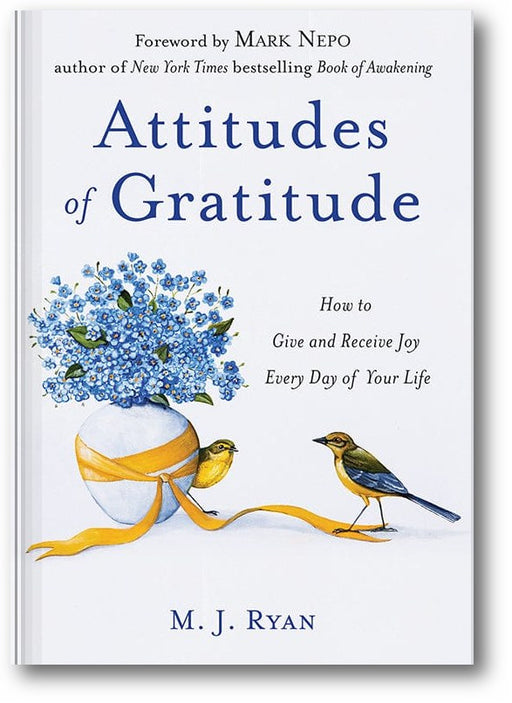 Attitudes of Gratitude: How to Give and Receive Joy Every Day of Your Life book cover