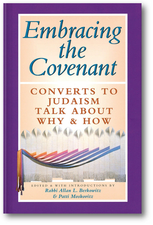 Embracing the Covenant: Converts to Judaism Talk About Why & How book cover