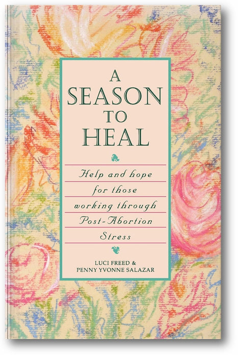 A Season to Heal: Help and Hope for Those Working Through Post-Abortion Stress book cover