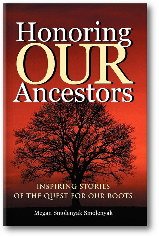 Honoring Our Ancestors: Inspiring Stories of the Quest for Our Roots book cover
