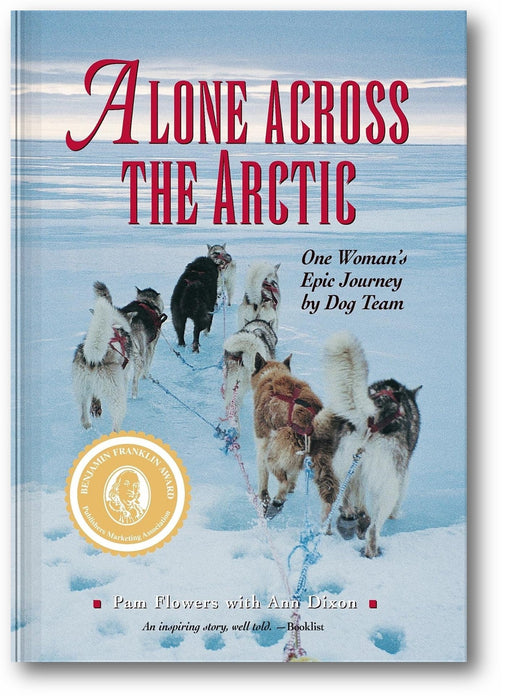 Alone Across the Arctic: One Woman's Epic Journey by Dog Team book cover