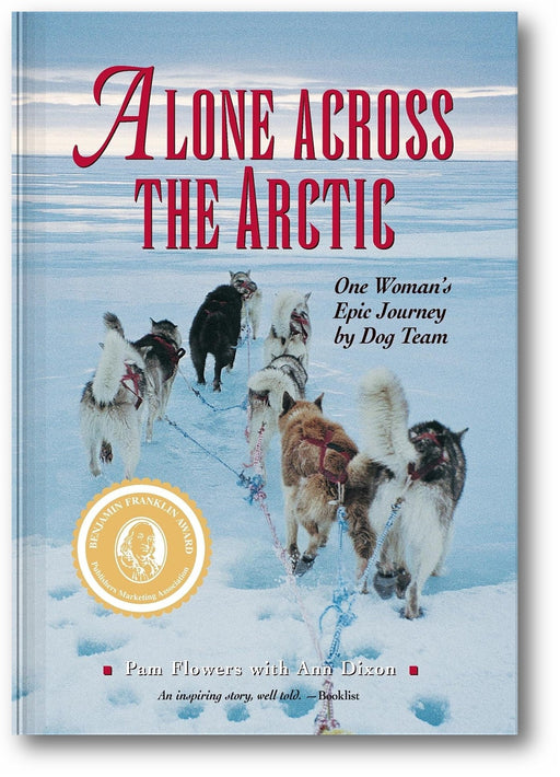 Alone Across the Arctic: One Woman's Epic Journey by Dog Team book cover