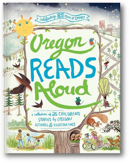 Oregon Reads Aloud: A Collection of 25 Children's Stories by Oregon Authors & Illustrators book cover