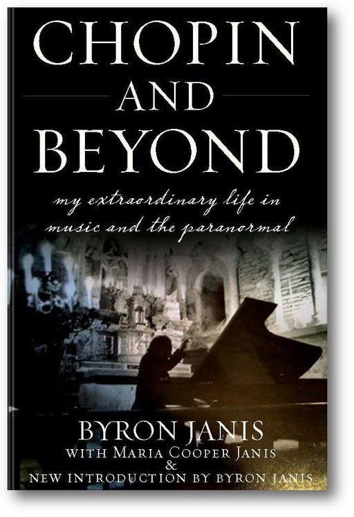 Chopin and Beyond: My Extraordinary Life in Music and the Paranormal book cover