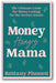 Money Hungry Mama: The Ultimate Guide for Moms Looking for the Perfect Side Hustle book cover