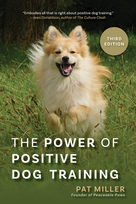 The Power of Positive Dog Training, 3rd Edition