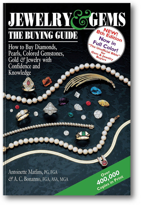 Jewelry & Gems―The Buying Guide, 8th Edition: How to Buy Diamonds, Pearls, Colored Gemstones, Gold & Jewelry with Confidence and Knowledge (Jewelry and Gems the Buying Guide) book cover