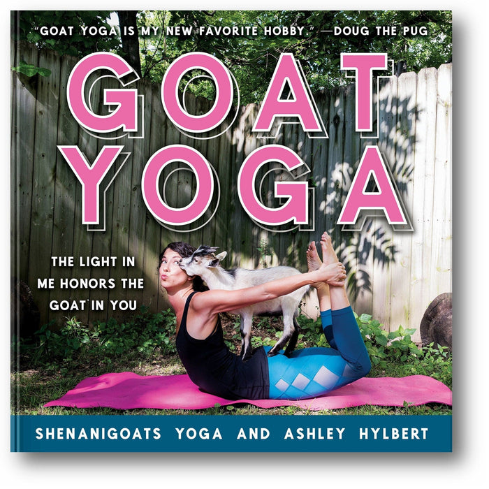 Goat Yoga: The Light in Me Honors the Goat in You book cover