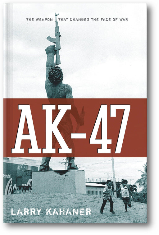 AK-47: The Weapon that Changed the Face of War book cover