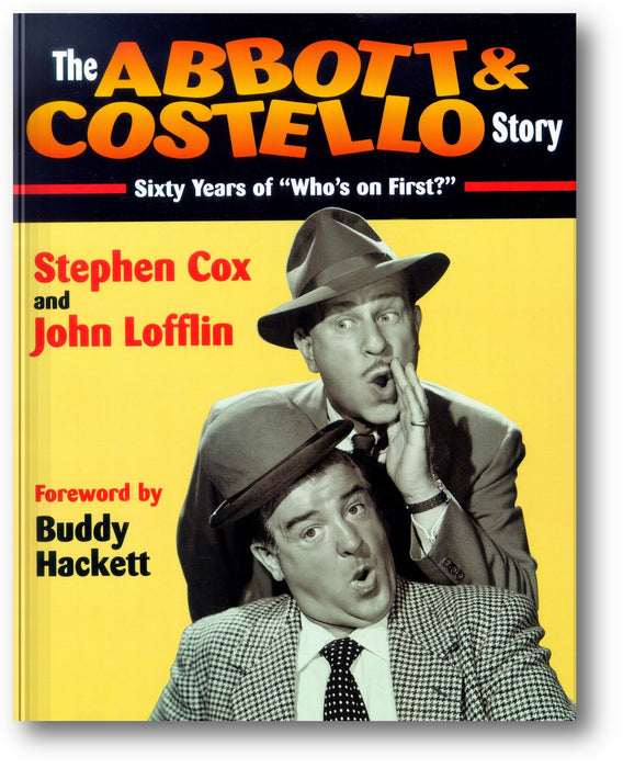 The Abbott & Costello Story: Sixty Years of "Who's on First?" book cover