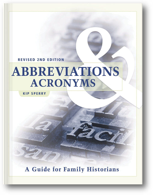 Abbreviations & Acronyms: Guide for Family Historians, Second Edition book cover