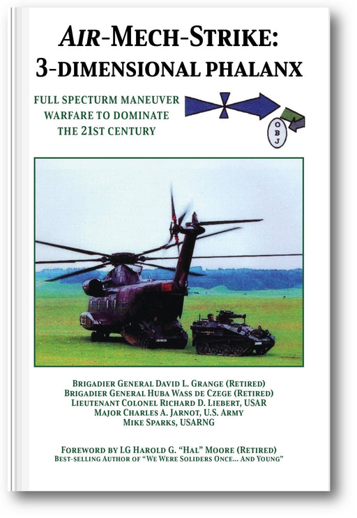 Air-Mech-Strike: 3-Dimensional Phalanx: Full Spectrum Maneuver Warfare to Dominate the 21st Century book cover
