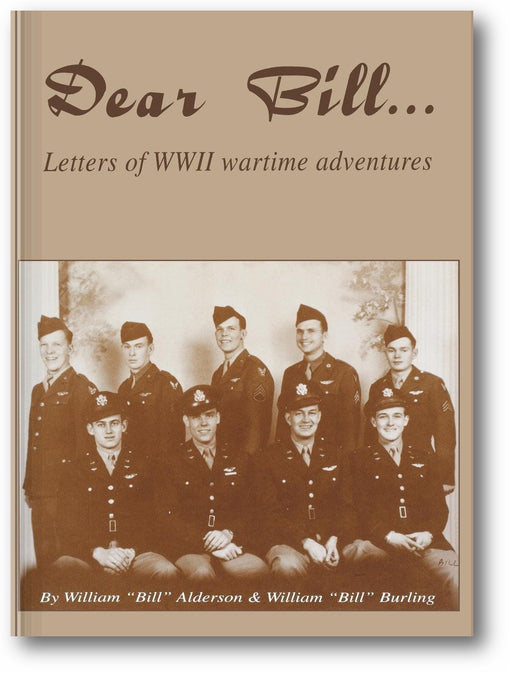 Dear Bill: Letters of WWII Wartime Adventures book cover