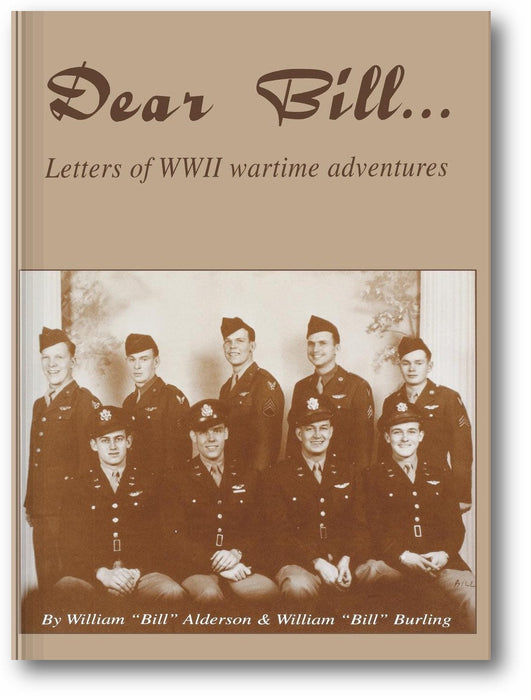 Dear Bill: Letters of WWII Wartime Adventures book cover