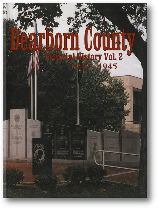 Dearborn Co, IN: Pictorial History Volume 2, 1940-1945 book cover