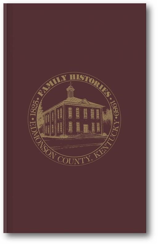 Edmonson Co, KY (Volume I): Family Histories 1825-1989 book cover