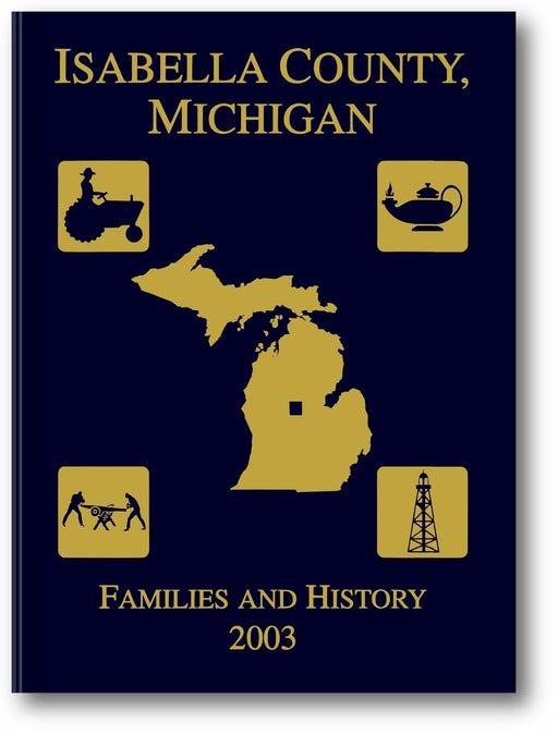 Isabella County, Michigan: Families & History 2003 book cover