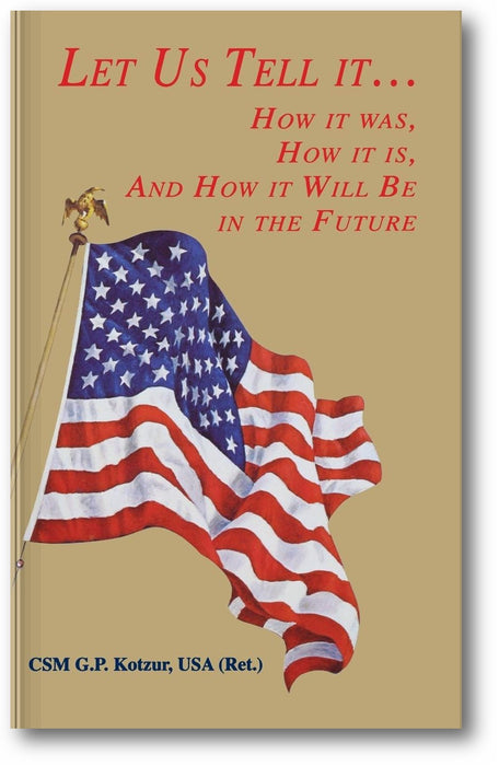 Let Us Tell It...: How It Was, How It Is, and How It Will Be in the Future book cover