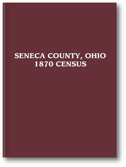 Seneca County, Ohio: 1870 Census book cover