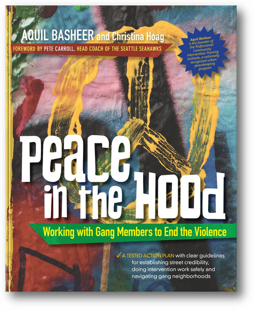 Peace In the Hood: Working with Gang Members to End the Violence book cover