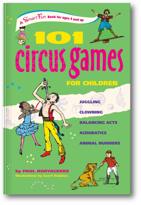 101 Circus Games for Children: Juggling  Clowning  Balancing Acts  Acrobatics  Animal Numbers book cover