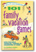 101 Family Vacation Games: Have Fun While Traveling, Camping, or Celebrating at Home book cover
