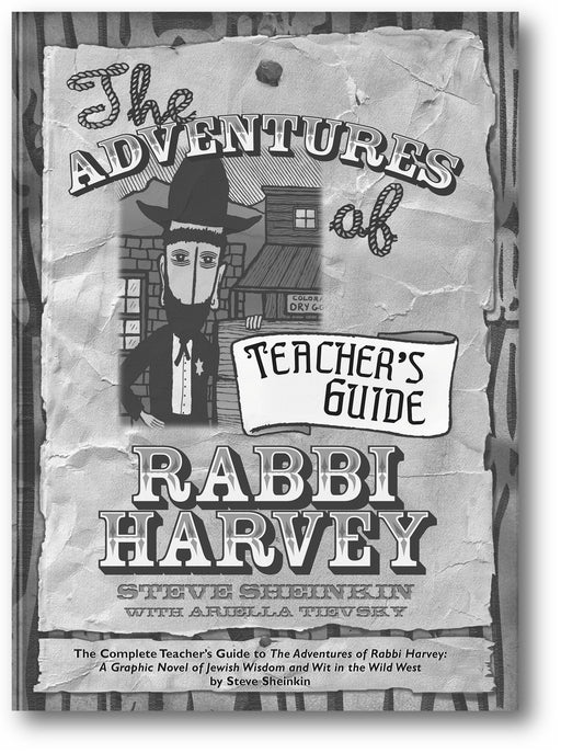 The Adventures of Rabbi Harvey Teacher's Guide: The Complete Teacher's Guide to The Adventures of Rabbi Harvey: A Graphic Novel of Jewish Wisdom and Wit in the Wild West book cover