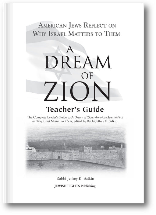 A Dream of Zion Teacher's Guide: The Complete Leader's Guide to A Dream of Zion: American Jews Reflect on Why Israel Matters to Them book cover