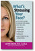 What's Stressing Your Face: A Doctor's Guide to Proactive Aging and Healing: Rosacea, Hair Loss, Psoriasis, Shingles and Other Facial Conditions book cover