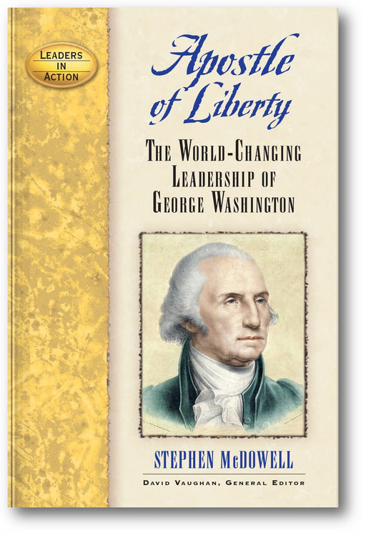 Apostle of Liberty: The World-Changing Leadership of George Washington (Leaders in Action) book cover