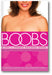 B.O.O.B.S.: A Bunch of Outrageous Breast-Cancer Survivors Tell Their Stories of Courage, Hope, & Healing book cover