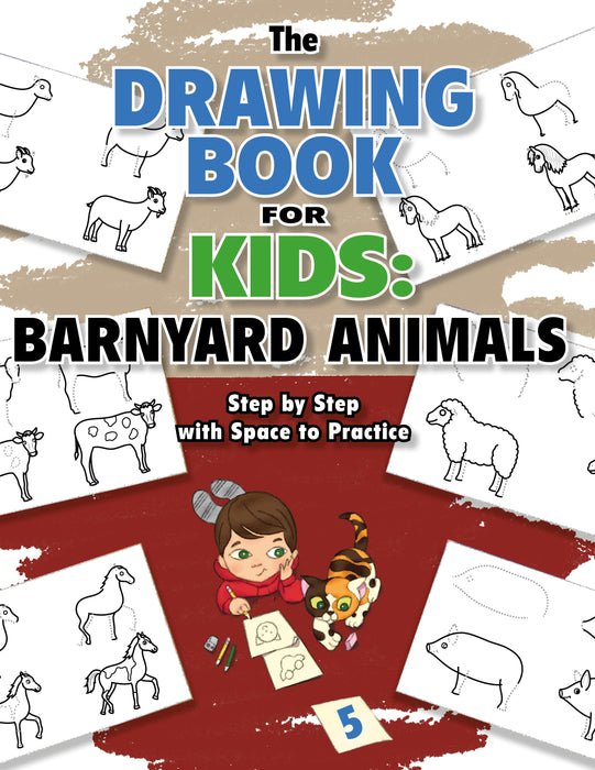 The Drawing Book for Kids: Barnyard Animals - Step by Step with Space to Practice