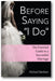 Before Saying "I Do": The Essential Guide to a Successful Marriage book cover