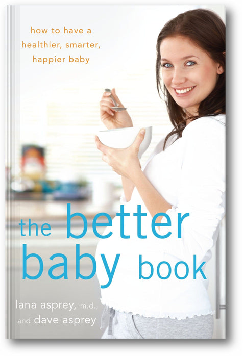 The Better Baby Book: How to Have a Healthier, Smarter, Happier Baby book cover
