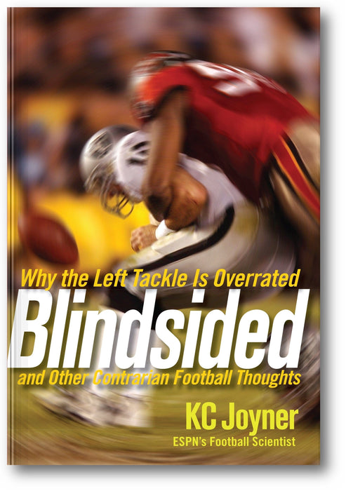 Blindsided: Why the Left Tackle is Overrated and Other Contrarian Football Thoughts book cover
