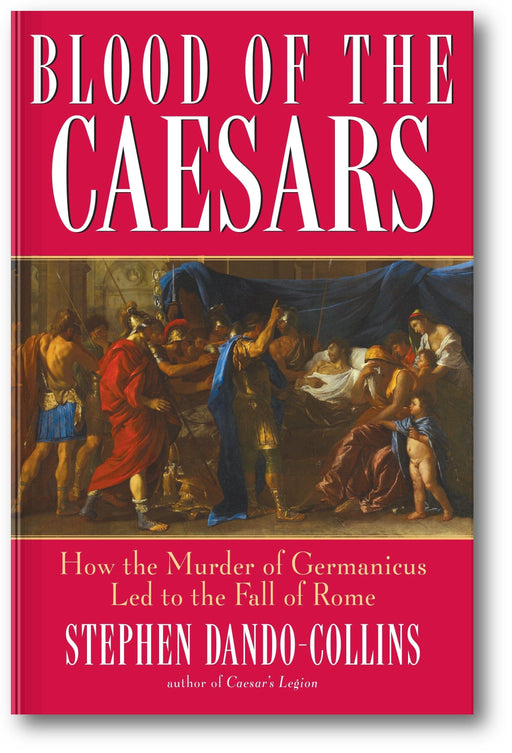 Blood of the Caesars: How the Murder of Germanicus Led to the Fall of Rome book cover