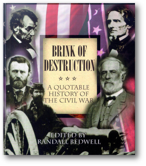 Brink of Destruction: A Quotable History of the Civil War book cover