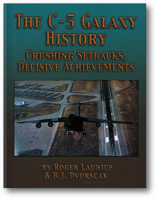 The C-5 Galaxy History: Crushing Setbacks, Decisive Achievements book cover