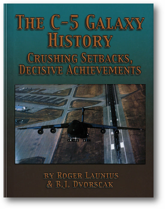 The C-5 Galaxy History: Crushing Setbacks, Decisive Achievements book cover