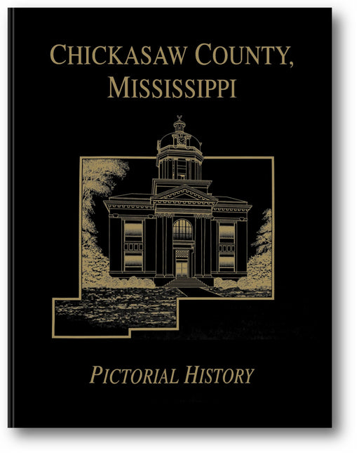 Chickasaw Co, MS: Pictorial History book cover