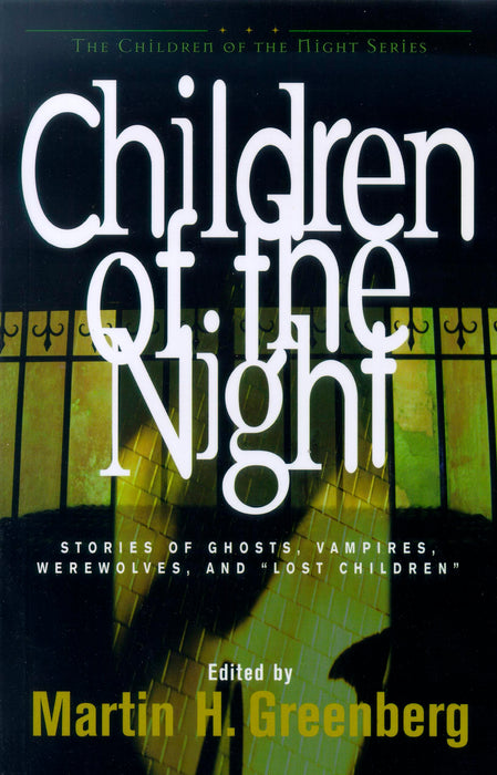 Children of the Night: Stories of Ghosts, Vampires, Werewolves, and Lost Children