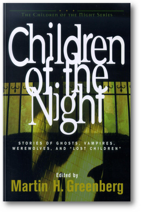 Children of the Night: Stories of Ghosts, Vampires, Werewolves, and Lost Children book cover