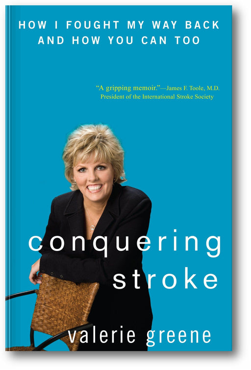 Conquering Stroke: How I Fought My Way Back and How You Can Too book cover