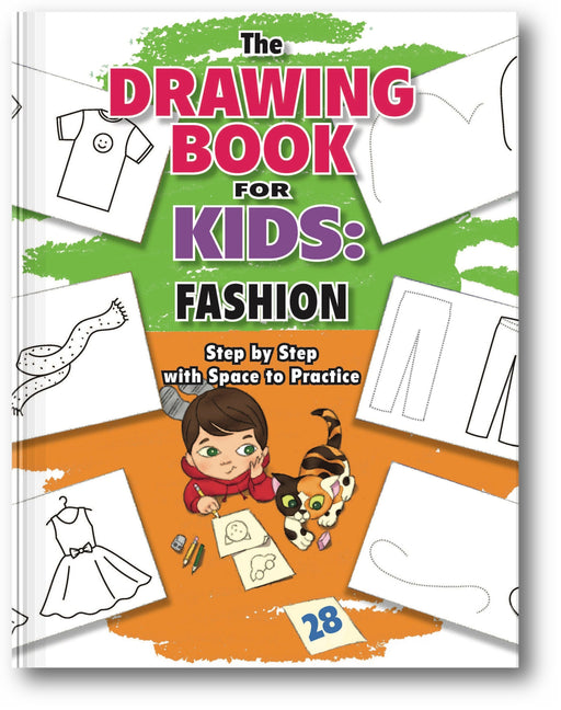 The Drawing Book for Kids: Fashion - Step by Step with Space to Practice book cover